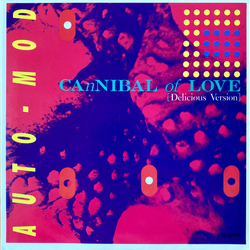 Auto-Mod Cannibal Of Love Vinyl 7" USED