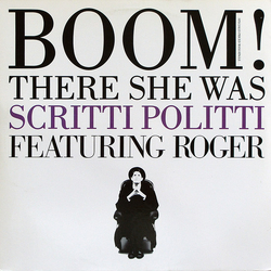 Scritti Politti / Roger Troutman Boom! There She Was Vinyl 12" USED