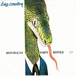Big Country Republican Party Reptile EP Vinyl 7" USED