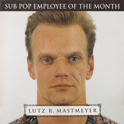 Various Lutz R. Mastmeyer: Sub Pop Employee Of The Month Vinyl LP USED