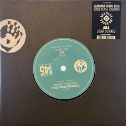 Jorge Ben / Toquinho / João Donato Carolina Carol Bela / A Rã Vinyl 7" USED