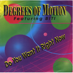 Degrees Of Motion Do You Want It Right Now Vinyl 7" USED