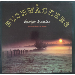 The Bushwackers Warrigal Morning Vinyl LP USED