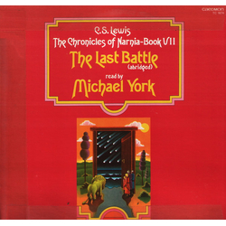 C.S. Lewis / Michael York (2) The Chronicles Of Narnia - Book VII: The Last Battle (Abridged) Vinyl LP USED