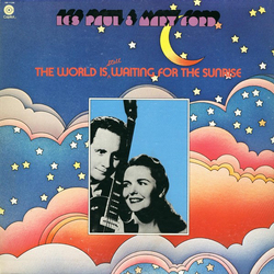 Les Paul & Mary Ford The World Is Still Waiting For The Sunrise Vinyl LP USED