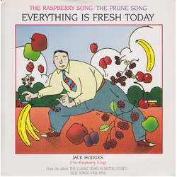 Jack Hodges The Raspberry King Everything Is Fresh Today Vinyl 7" USED