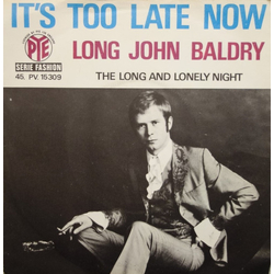 Long John Baldry It's Too Late Now Vinyl 7" USED