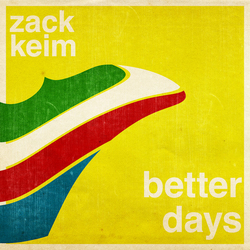 Zack Keim Better Days Vinyl 7" USED