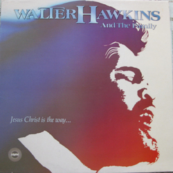 Walter Hawkins And The Family Jesus Christ Is The Way Vinyl LP USED