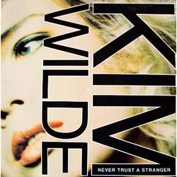 Kim Wilde Never Trust A Stranger Vinyl 7" USED