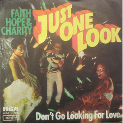 Faith, Hope & Charity Just One Look Vinyl 7" USED