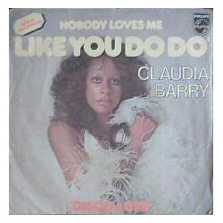 Claudja Barry Nobody Loves Me Like You Do Do / Disco Love USED VINYL 7INCH