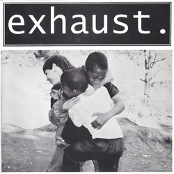 Exhaust (2) Exhaust. Vinyl 7" USED