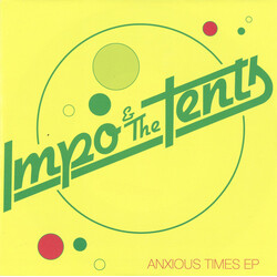 Impo & The Tents Anxious Times EP USED VINYL 7INCH 45 RPM EP LIMITED EDITION