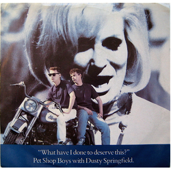 Pet Shop Boys / Dusty Springfield What Have I Done To Deserve This? Vinyl 7" USED