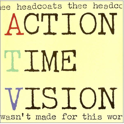 Thee Headcoats Action Time Vision Vinyl 7" USED