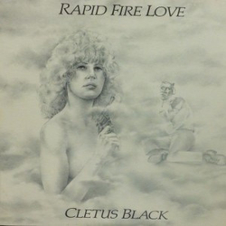 Cletus Black Rapid Fire Love Vinyl LP USED