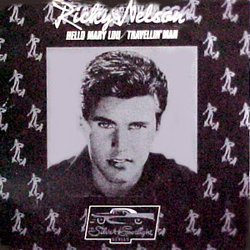 Ricky Nelson (2) Hello Mary Lou / Travelin' Man Vinyl 7" USED