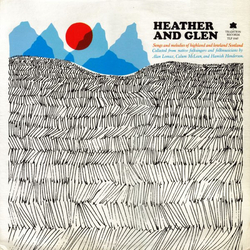 Various Heather And Glen (Songs And Melodies Of Highland And Lowland Scotland) Vinyl LP USED
