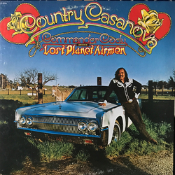Commander Cody And His Lost Planet Airmen Country Casanova Vinyl LP USED