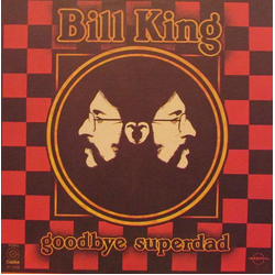 Bill King (3) Goodbye Superdad Vinyl LP USED