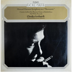 Howard Hanson / Charles Griffes / Charles Gerhardt / National Philharmonic Orchestra Symphony No. 2 "Romantic" / The Pleasure Dome of Kubla Khan / The