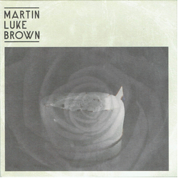 Martin Luke Brown Shadow & Light Vinyl 7" USED