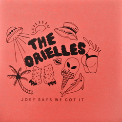 The Orielles Joey Says We Got It Vinyl 7" USED