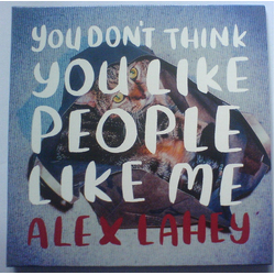 Alex Lahey You Don't Think You Like People Like Me Vinyl 7" USED