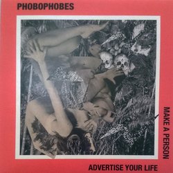 Phobophobes Advertise Your Life Vinyl 7" USED