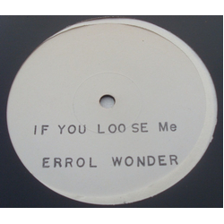Errol Wonder If You Loose Me / Any Lover You Dis Vinyl 12" USED