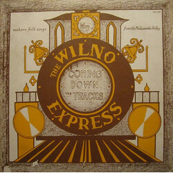 The Wilno Express Coming Down The Tracks - Modern Folk Songs From The Madawaska Valley Vinyl LP USED