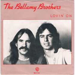 Bellamy Brothers Lovin' On / Ole Faithful Vinyl 7" USED