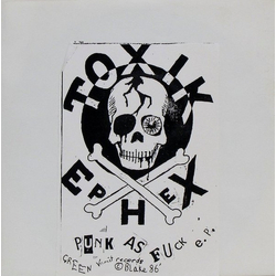 Toxik Ephex Punk As Fuck E.P. Vinyl 7" USED