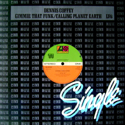 Dennis Coffey Gimme That Funk / Calling Planet Earth Vinyl 12" USED