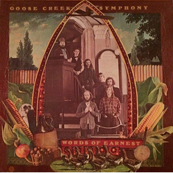 Goose Creek Symphony Words Of Earnest Vinyl LP USED