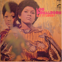 Lou Donaldson Say It Loud! Vinyl LP USED