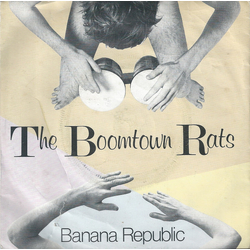 The Boomtown Rats Banana Republic Vinyl 7" USED