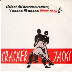Cracker Jacks (2) Drink Beer Vinyl 7" USED