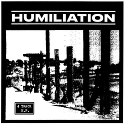 Humiliation (3) 4 Track E.P. Vinyl 7" USED