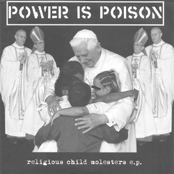 Power Is Poison / Totälickers Religious Child Molesters E.P. Vinyl 7" USED