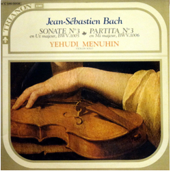 Johann Sebastian Bach / Yehudi Menuhin Sonate N° 3 En Ut Majeur, BWV.1005 / Partita N° 3 En Mi Majeur, BWV.1006 Vinyl LP USED