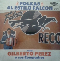 Gilberto Perez Y Sus Compadres Polkas Al Estilo Falcon Vinyl LP USED