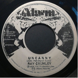 Ray Crumley Uncanny / All The Way In Love With You Vinyl 7" USED