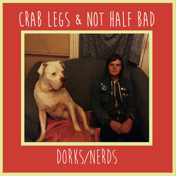 Crab Legs (2) / Not Half Bad Dorks/Nerds Vinyl LP USED