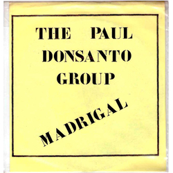 The Paul Donsanto Group Madrigal Vinyl 7" USED