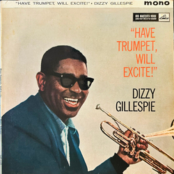 Dizzy Gillespie Have Trumpet, Will Excite! Vinyl LP USED