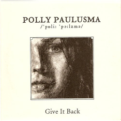 Polly Paulusma Give It Back Vinyl 7" USED