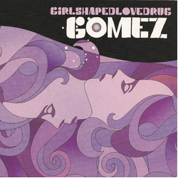Gomez Girlshapedlovedrug Vinyl 7" USED