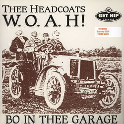 Thee Headcoats W.O.A.H! - Bo In Thee Garage Vinyl LP USED